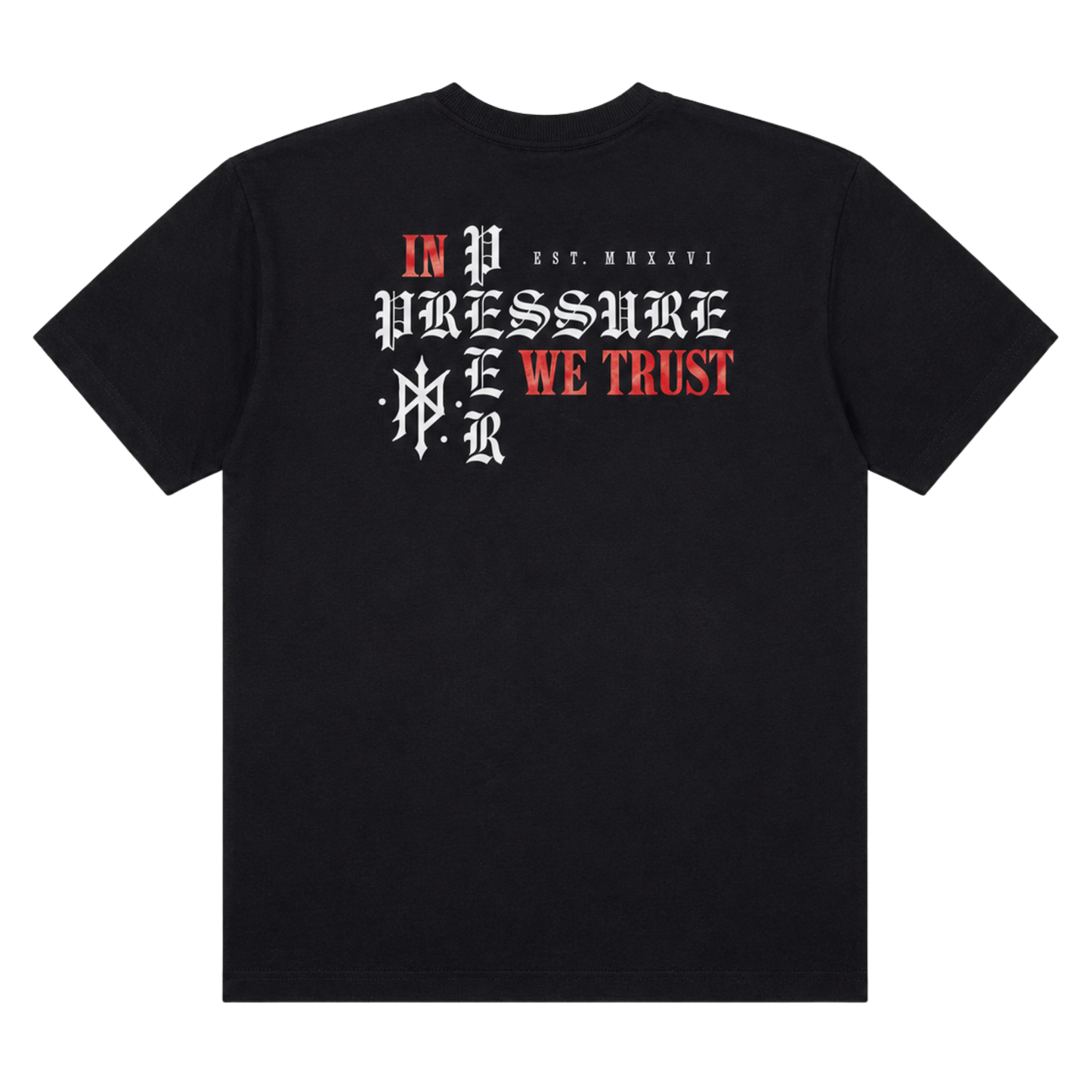 IN PRESSURE WE TRUST TEE